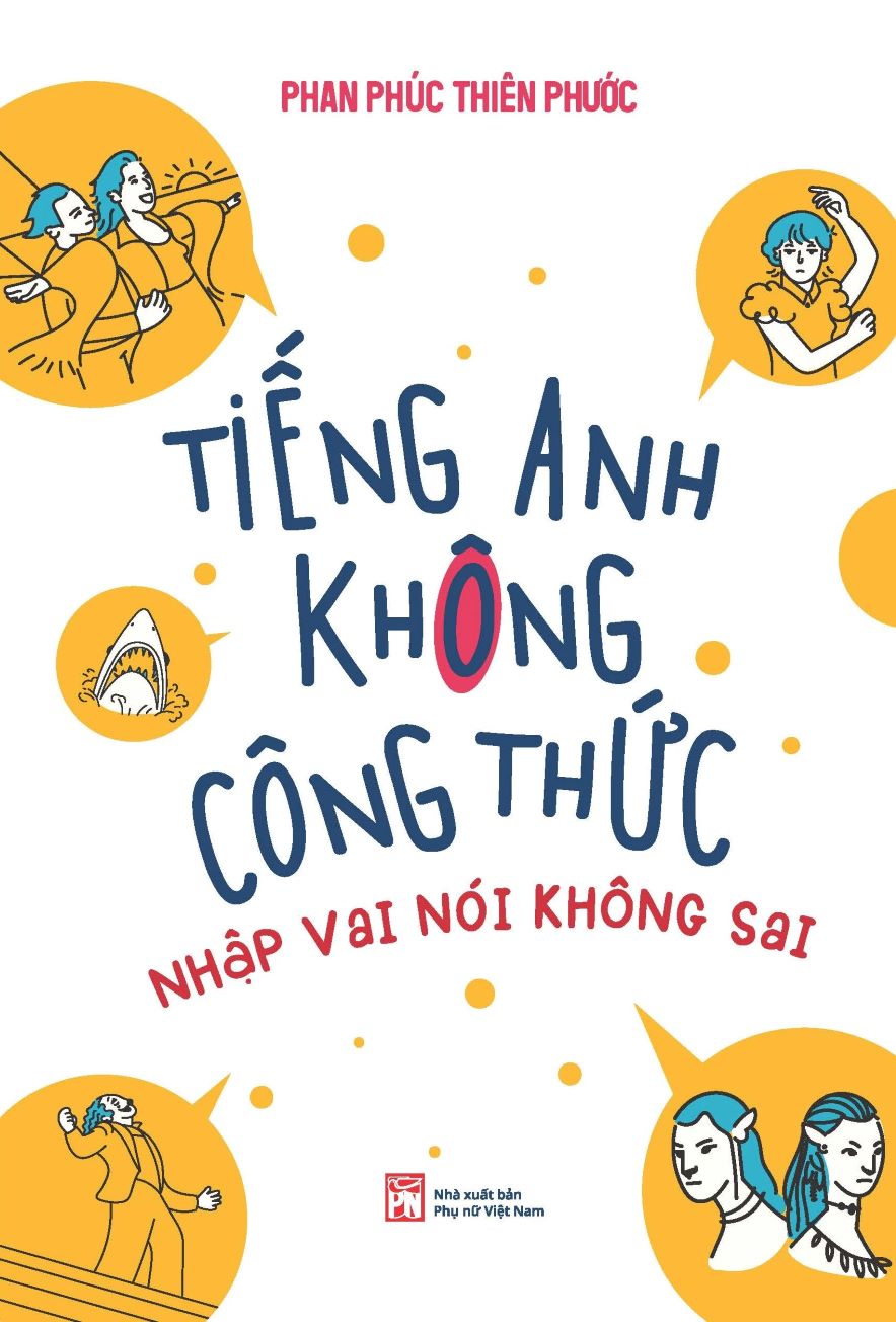Tiếng Anh Không Công Thức - Nhập Vai Nói Không Sai