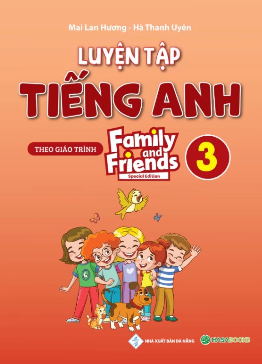 Luyện Tập Tiếng Anh Lớp 3 Family and Friends (Special Edition) - Mai Lan Hương