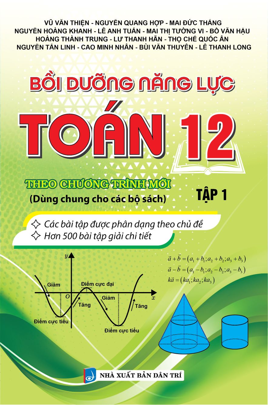  Bồi Dưỡng Năng Lực Toán Lớp 12 - Tập 1 (Theo Chương Trình Mới - Dùng Chung Cho Các Bộ Sách)