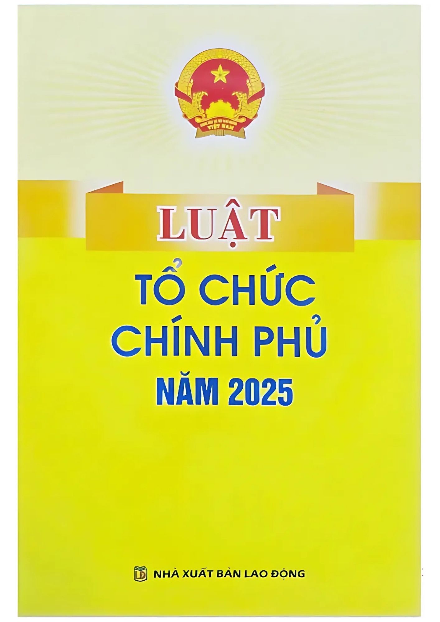 Luật Tổ Chức Chính Phủ Năm 2025