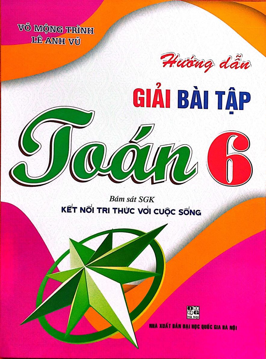 Hướng Dẫn Giải Bài Tập Toán 6 (Bám Sát SGK Kết Nối Tri Thức Với Cuộc Sống)