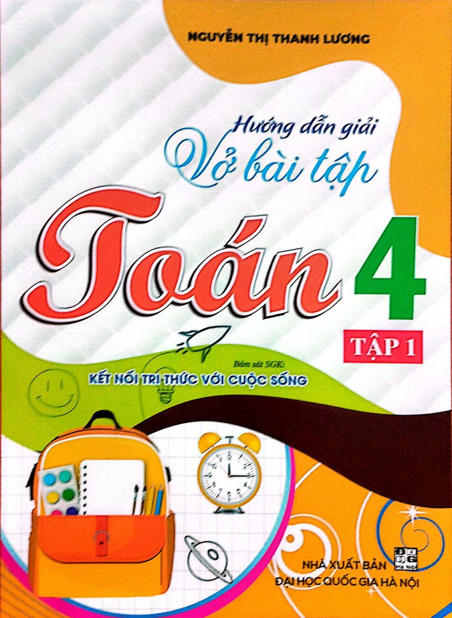 Hướng Dẫn Giải Vở Bài Tập Toán 4 Tập 1 (Bám sát SGK Kết Nối Tri Thức Với Cuộc Sống)
