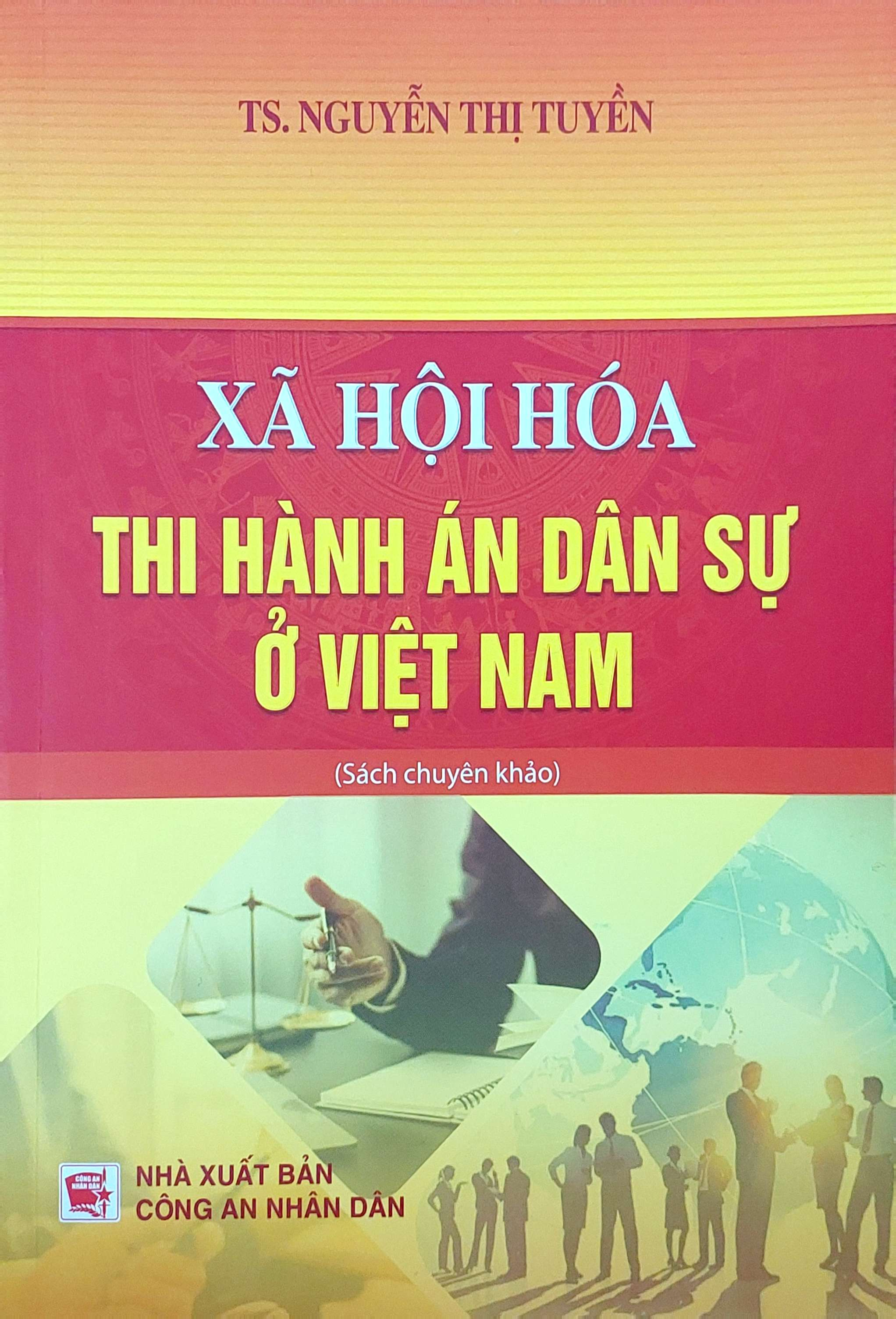 Xã Hội Hóa Thi Hành Án Dân Sự Ở Việt Nam (Sách Chuyên Khảo)