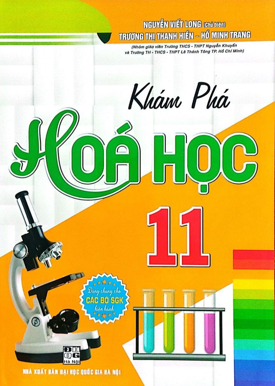 Khám Phá Hoá Học 11 (Dùng Chung Cho Các Bộ SGK Hiện Hành)