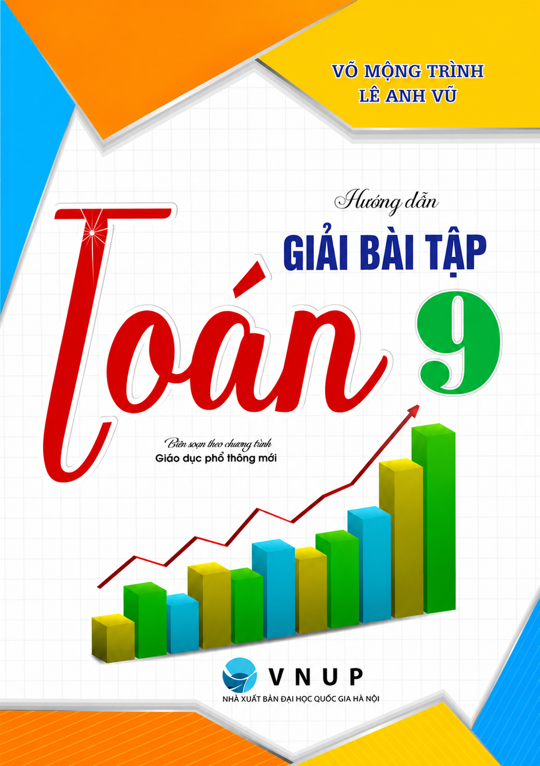 Hướng Dẫn Giải B&agrave;i Tập To&aacute;n 9 (Bi&ecirc;n Soạn Theo Chương Tr&igrave;nh Gi&aacute;o Dục Phổ Th&ocirc;ng Mới)