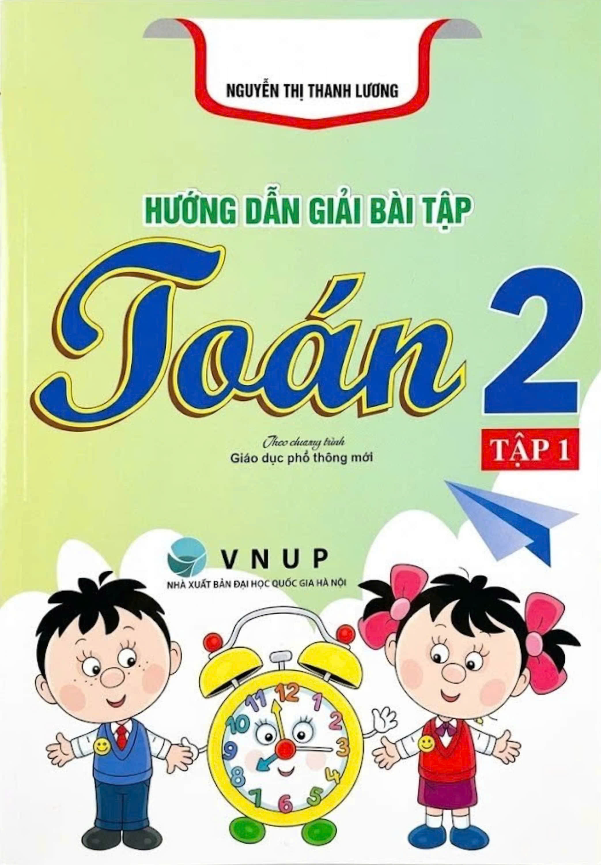 Hướng Dẫn Giải B&agrave;i Tập To&aacute;n 2 - Tập 1 (Theo Chương Tr&igrave;nh Gi&aacute;o Dục Phổ Th&ocirc;ng Mới)