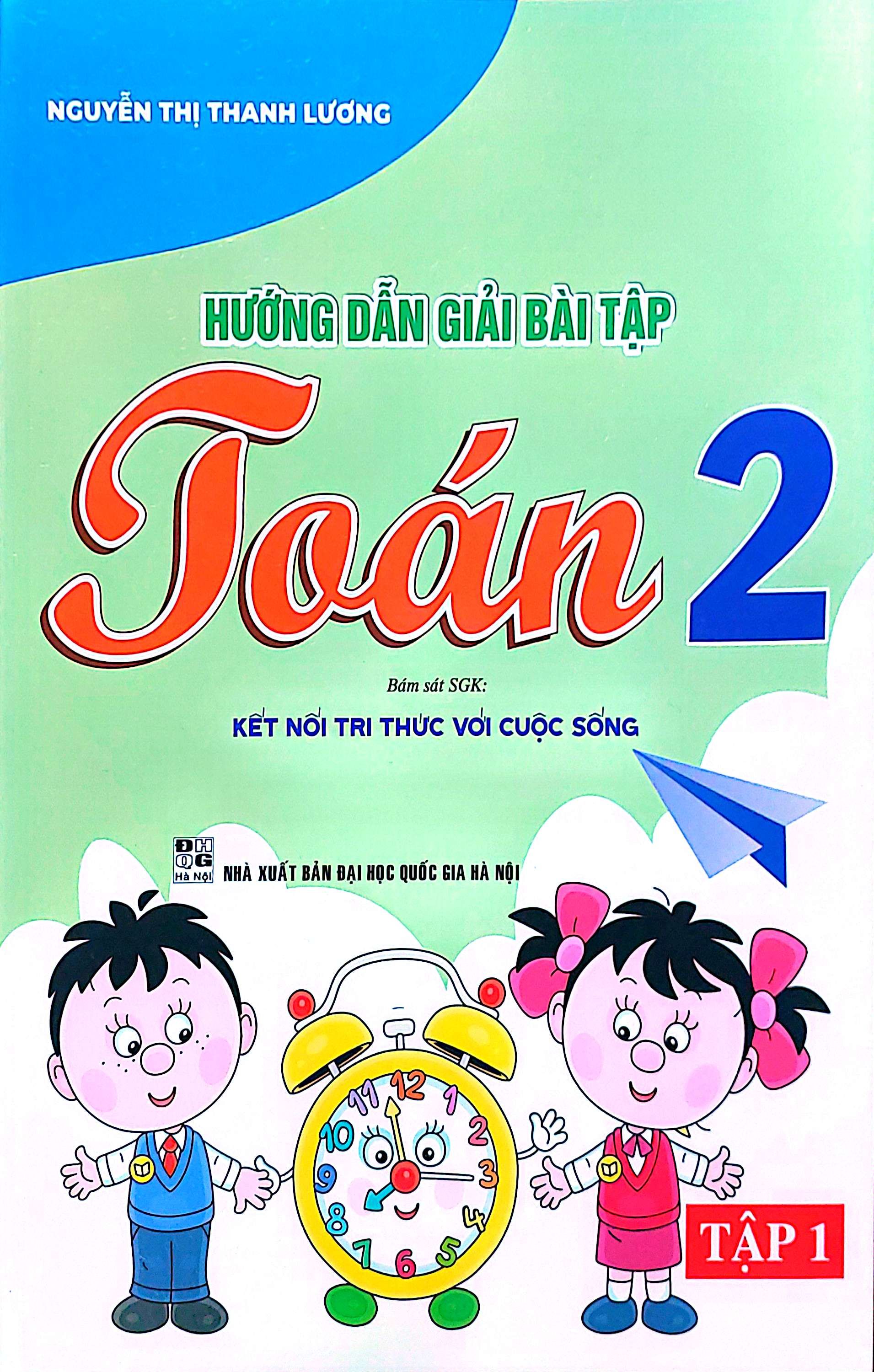Hướng Dẫn Giải Bài Tập Toán 2 Tập 1 (Bám Sát SGK Kết Nối Tri Thức Với Cuộc Sống)