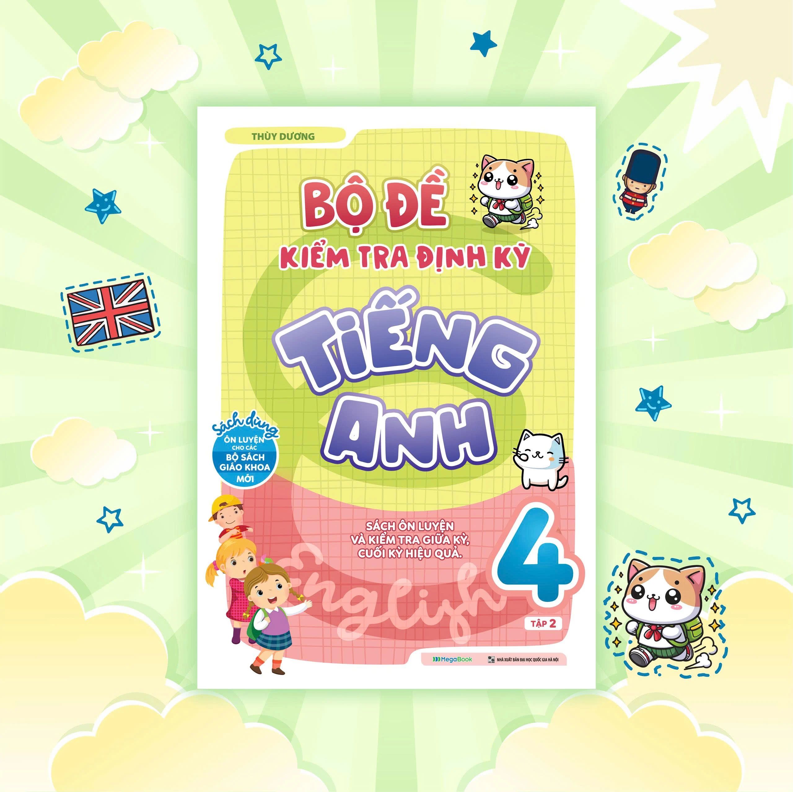 Bộ Đề Kiểm Tra Định Kỳ Tiếng Anh Lớp 4 - Tập 2