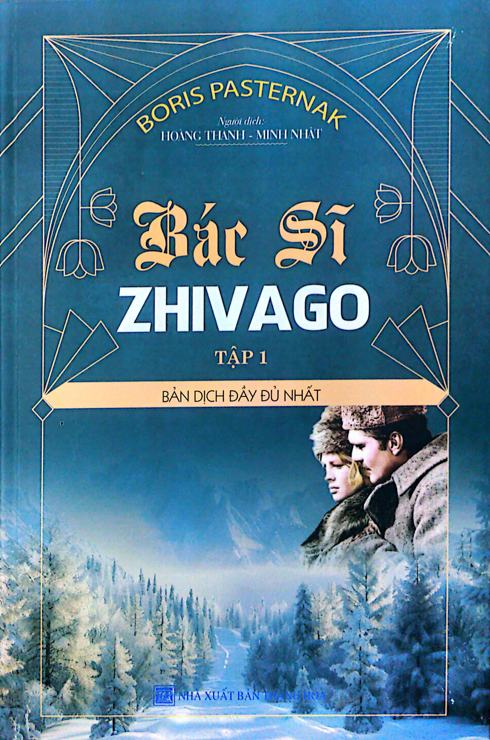 Bác Sĩ Zhivago - Tập 1 (Bản Dịch Đầy Đủ Nhất)