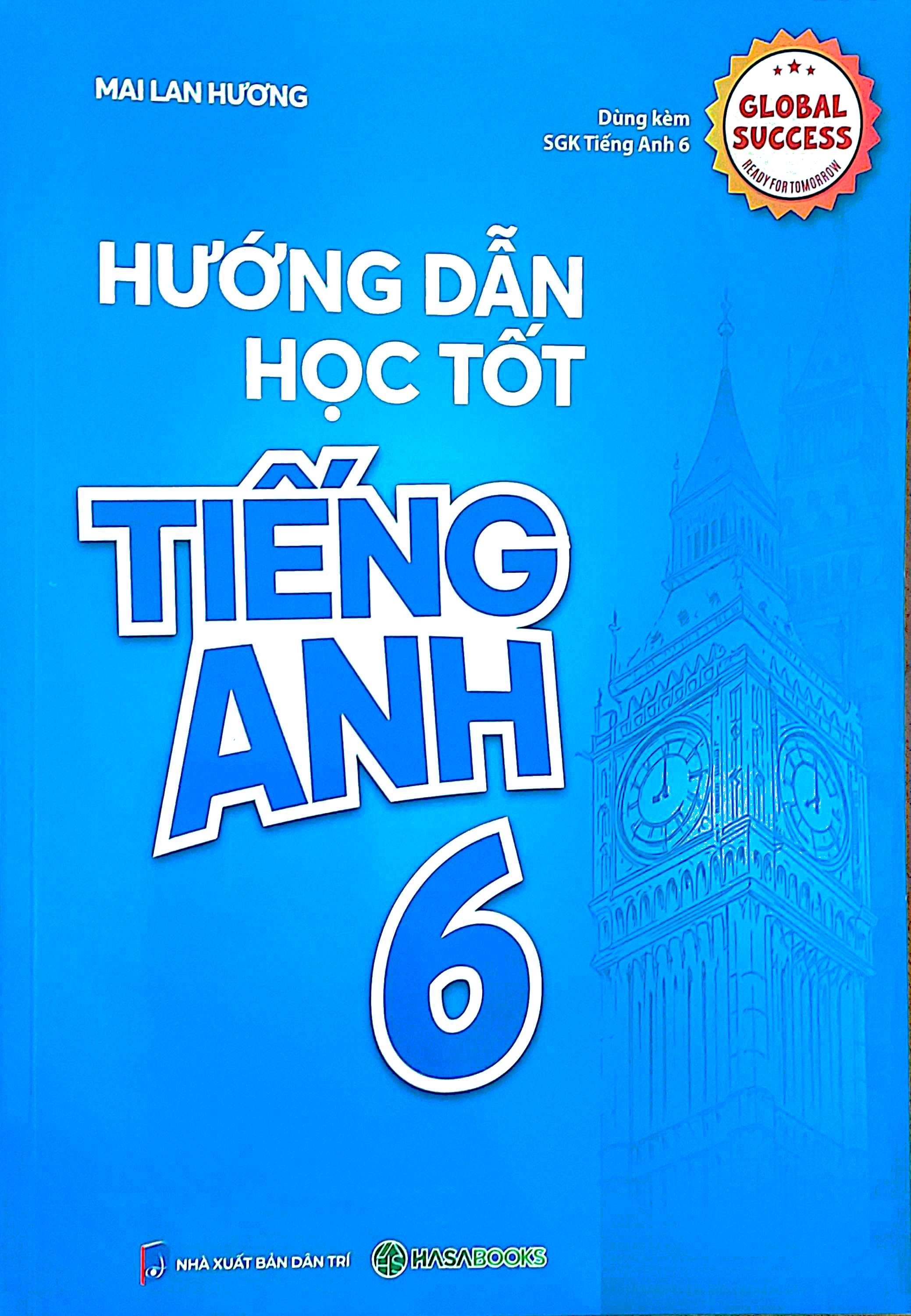 Hướng Dẫn Học Tốt Tiếng Anh lớp 6 Global Success