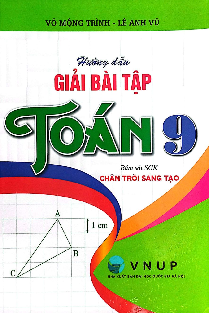 Hướng Dẫn Giải Bài Tập Toán 9 (Bám Sát SGK Chân Trời Sáng Tạo)