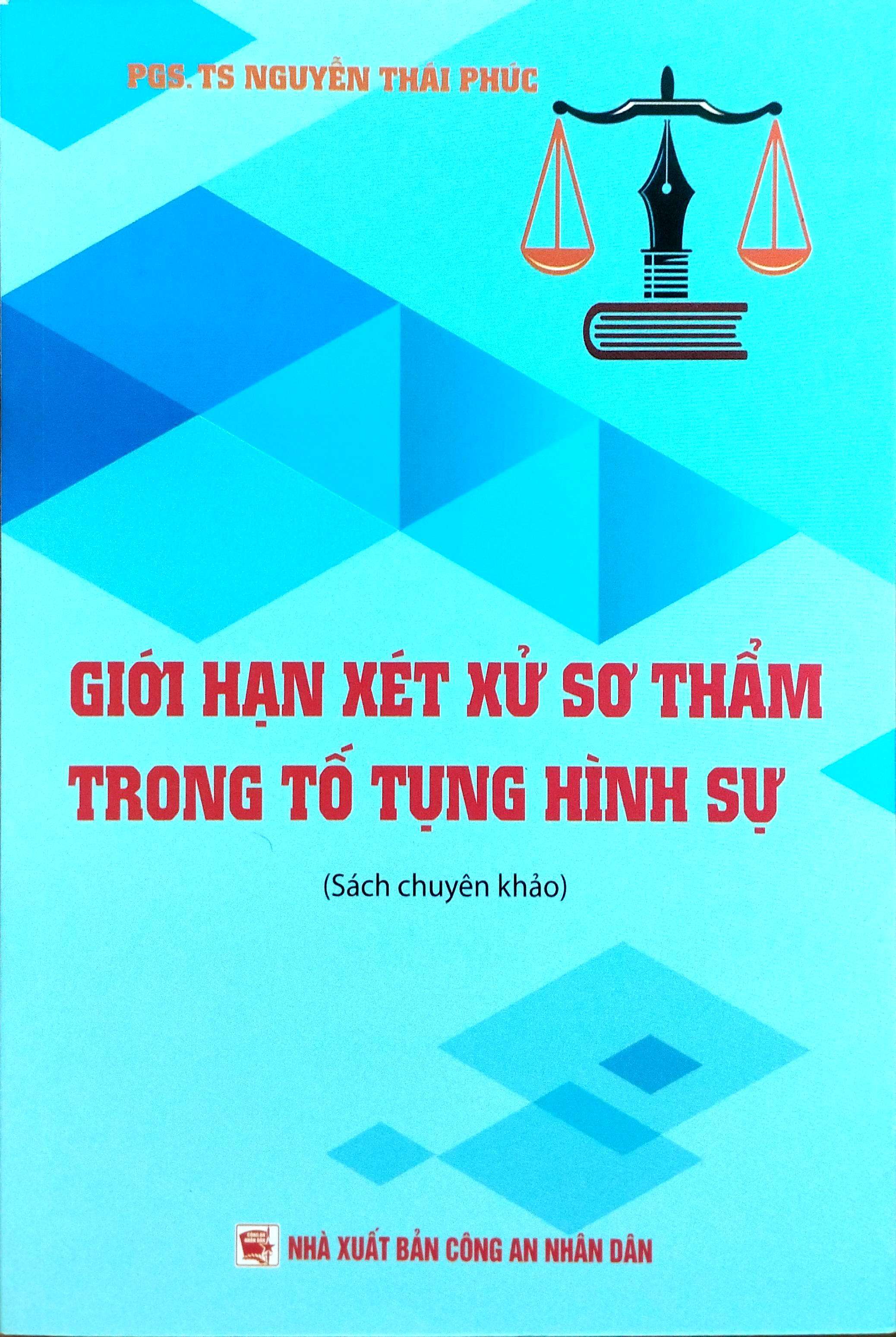 Giới Hạn Xét Xử Sơ Thẩm Trong Tố Tụng Hình Sự (Sách Chuyên Khảo)