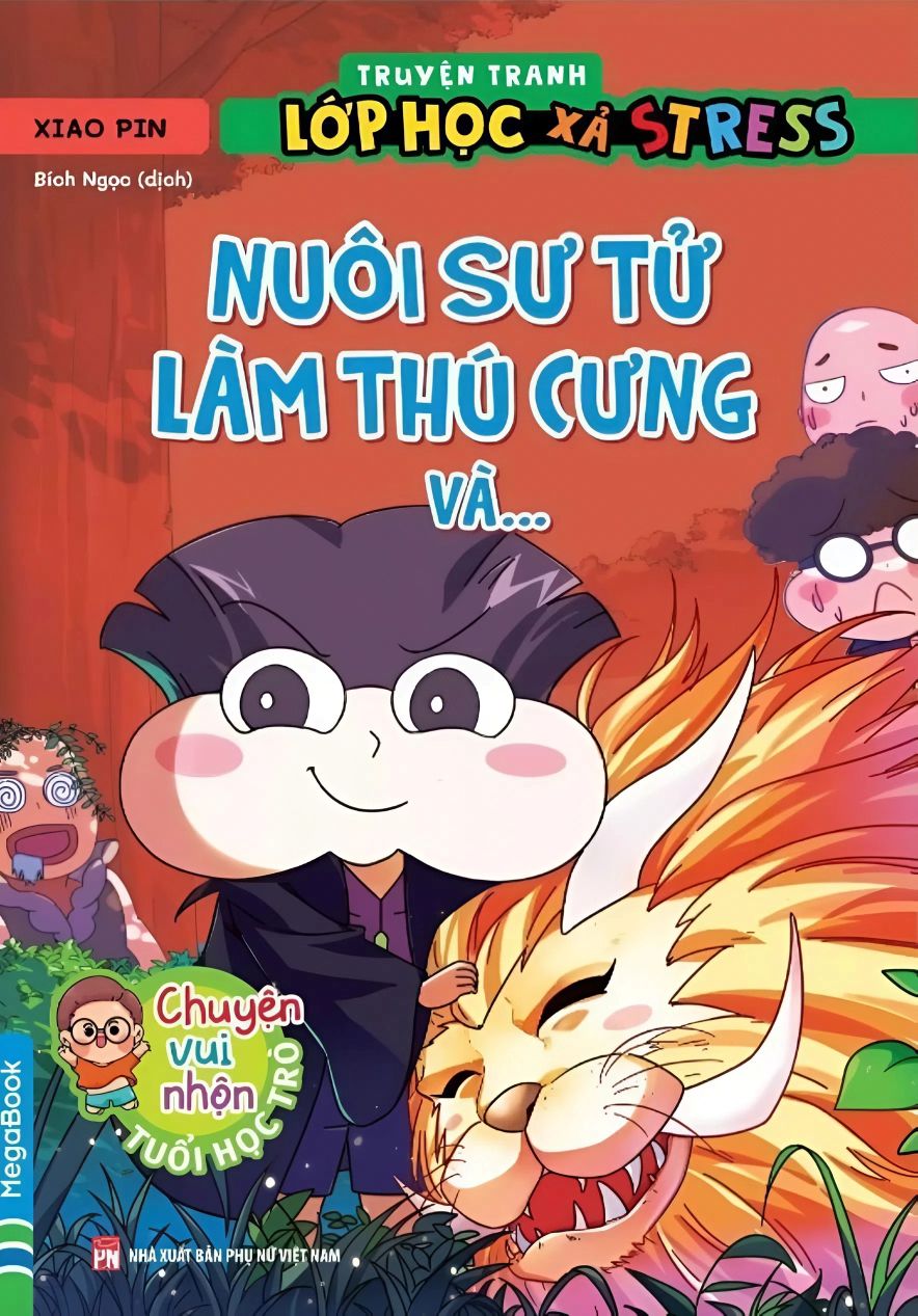 Truyện Tranh Lớp Học Xả Stress - Nuôi Sư Tử Làm Thú Cưng Và...