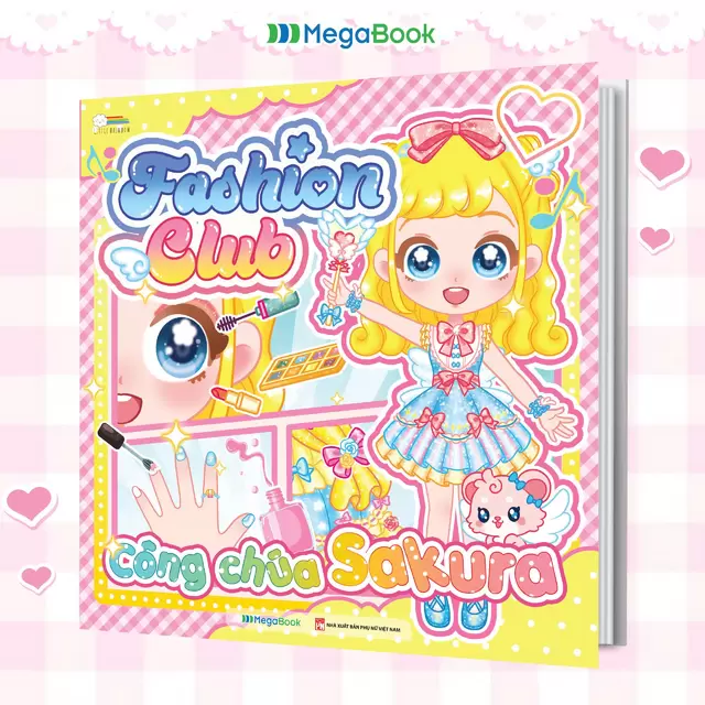 Fashion Club - C&ocirc;ng Ch&uacute;a Sakura (Đồ Chơi B&oacute;c D&aacute;n 200+ Sticker Cho B&eacute;)