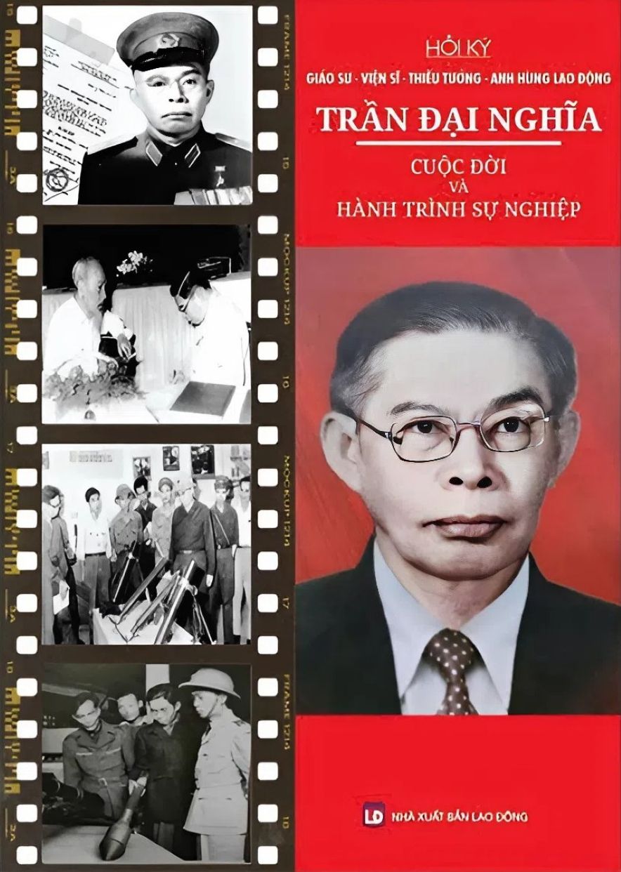 Hồi K&yacute; Gi&aacute;o Sư - Viện Sĩ - Thiếu Tướng - Anh H&ugrave;ng Lao Động Trần Đại Nghĩa - Cuộc Đời V&agrave; H&agrave;nh Tr&igrave;nh Sự Nghiệp