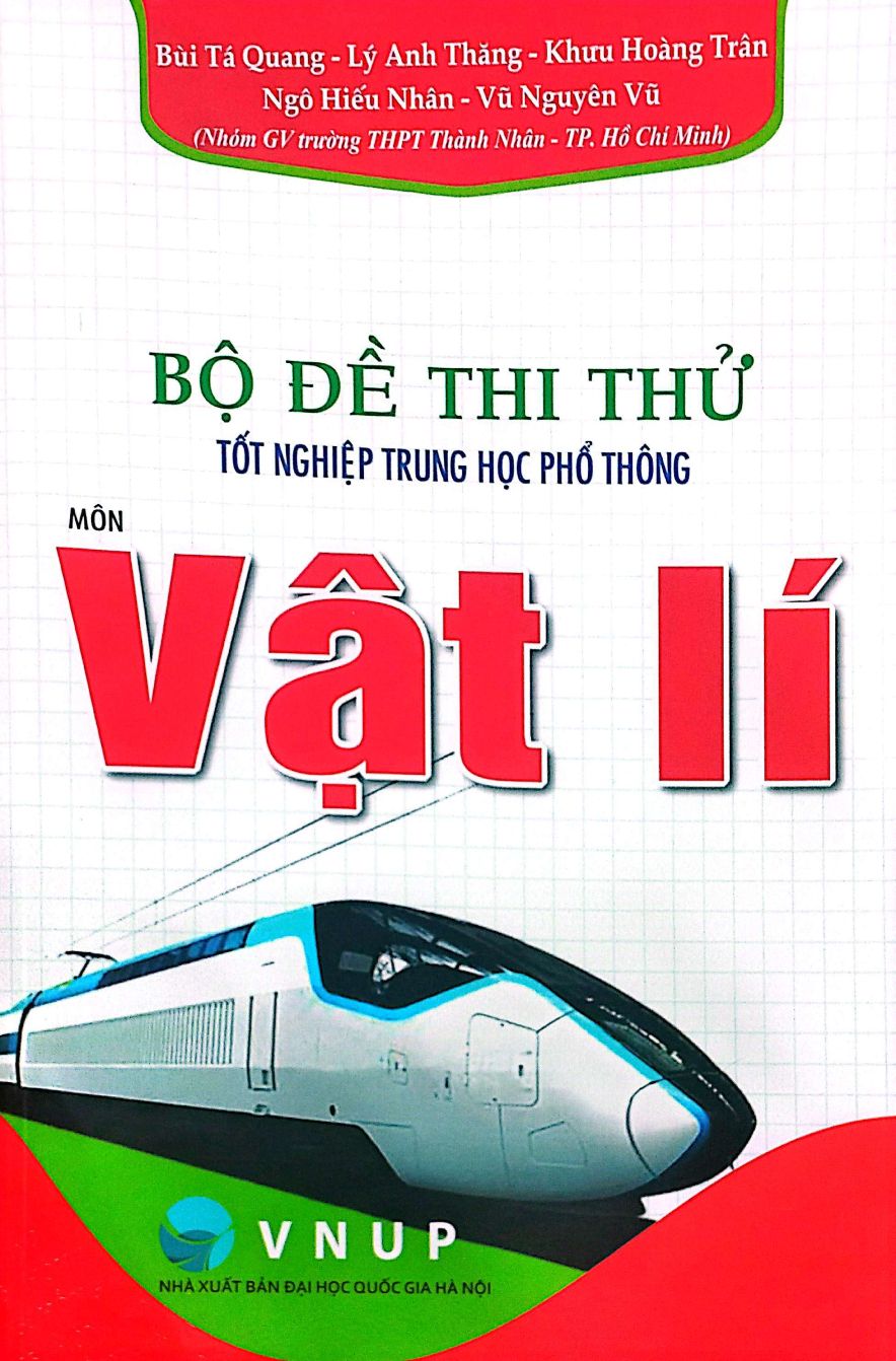 Bộ Đề Thị Thử Tốt Nghiệp Trung Học Phổ Th&ocirc;ng M&ocirc;n Vật L&iacute;