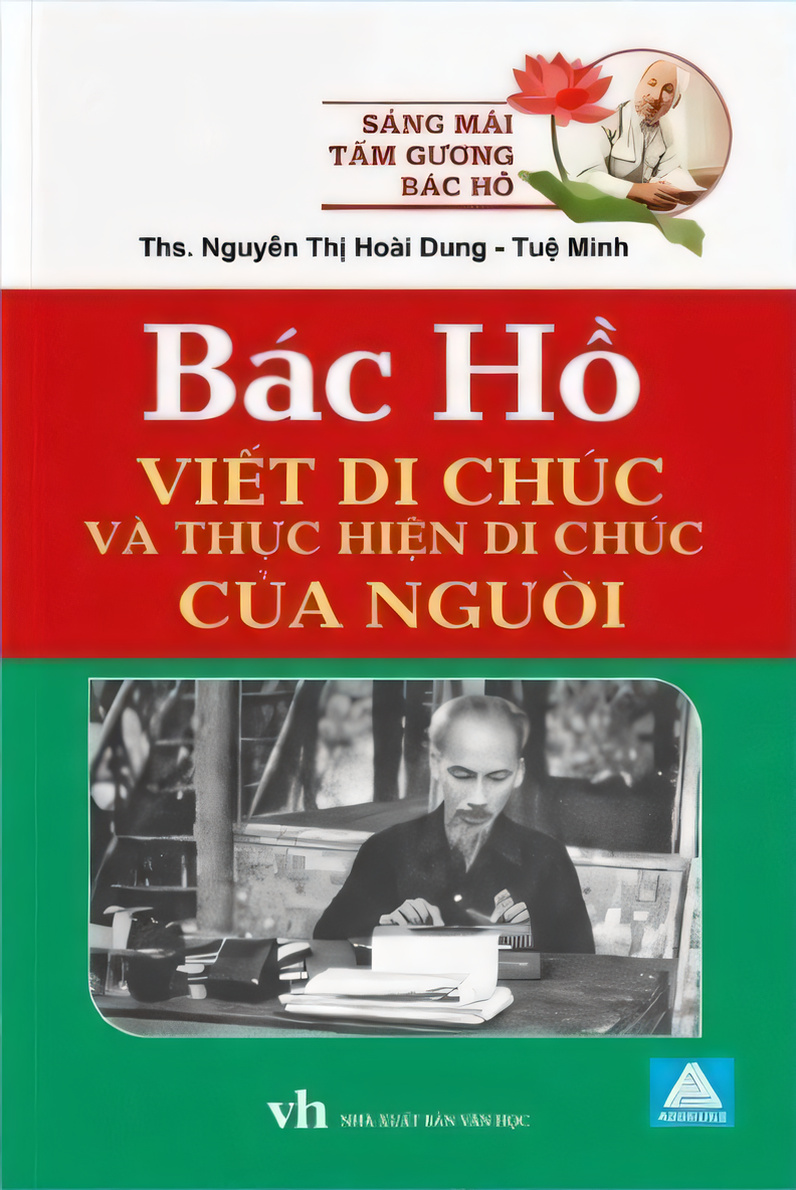 S&aacute;ng M&atilde;i Tấm Gương B&aacute;c Hồ - B&aacute;c Hồ Viết Di Ch&uacute;c V&agrave; Thực Hiện Di Ch&uacute;c Của Người 