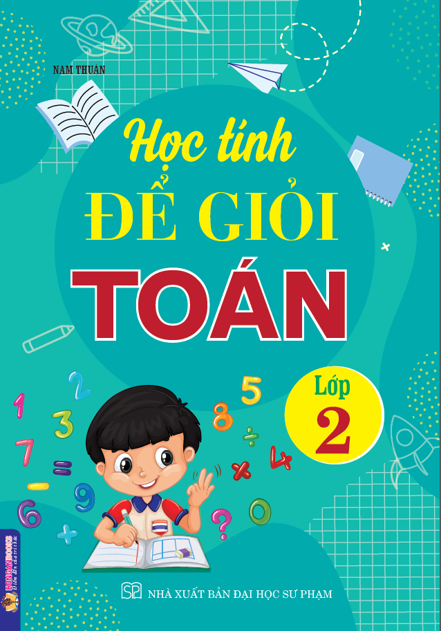 Học T&iacute;nh Để Giỏi To&aacute;n Lớp 2