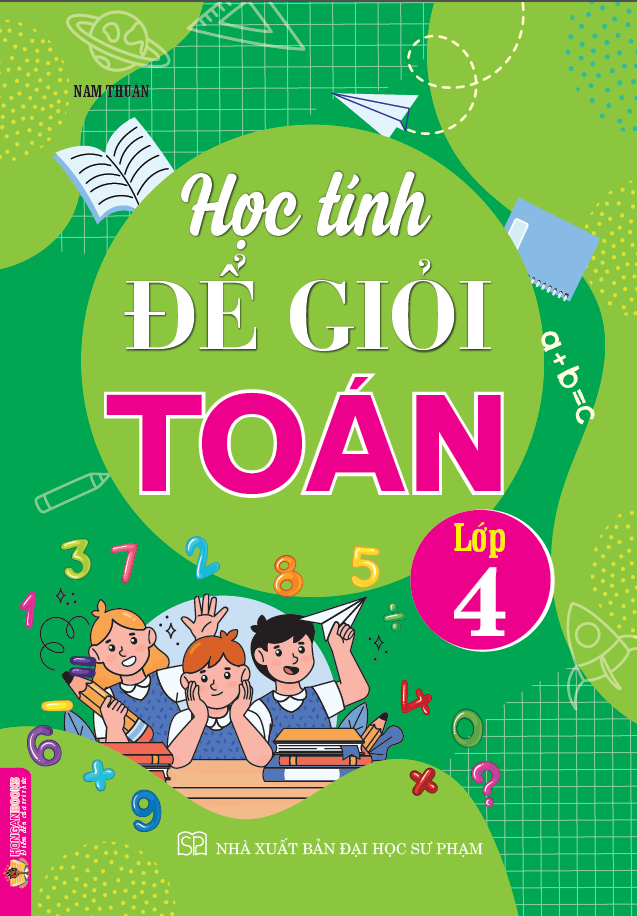 Học T&iacute;nh Để Giỏi To&aacute;n Lớp 4