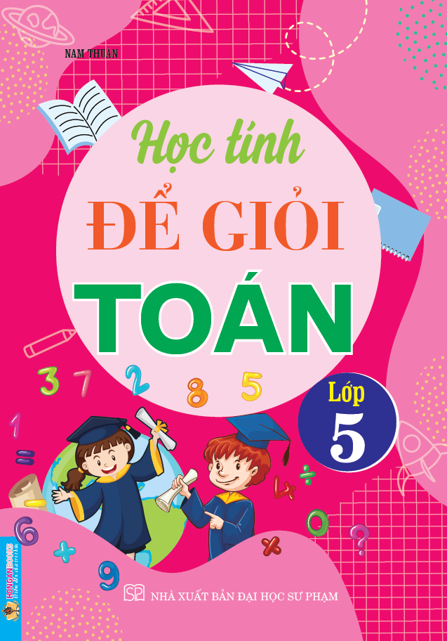 Học T&iacute;nh Để Giỏi To&aacute;n Lớp 5