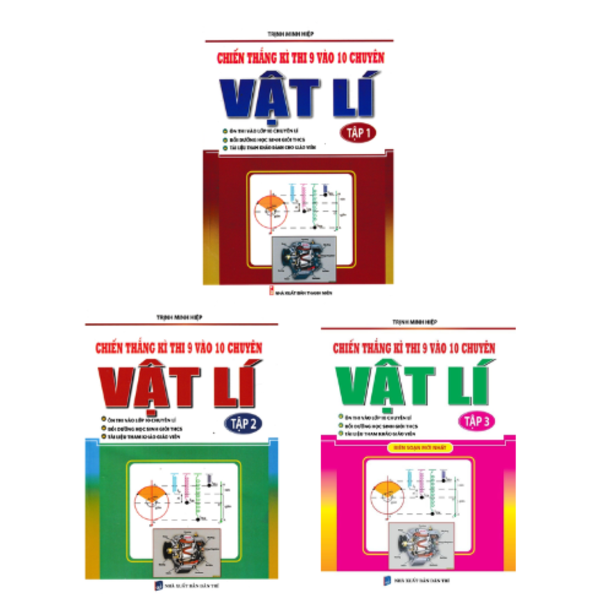 Combo Chiến Thắng K&igrave; Thi 9 V&agrave;o 10 Chuy&ecirc;n M&ocirc;n Vật L&iacute; ( Tập 1 + Tập 2 + Tập 3)