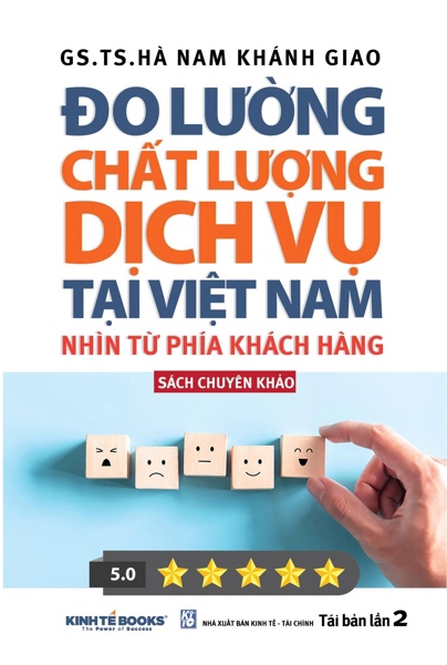 Chuy&ecirc;n Khảo Đo Lường Chất Lượng Dịch Vụ Tại Việt Nam Nh&igrave;n Từ Ph&iacute;a Kh&aacute;ch H&agrave;ng