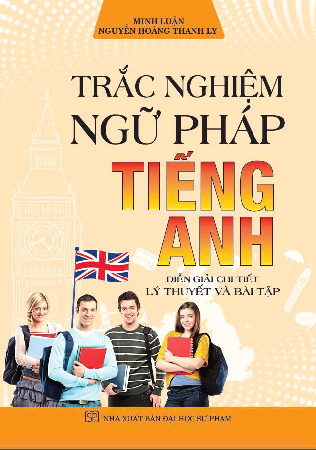 Trắc Nghiệm Ngữ Ph&aacute;p Tiếng Anh Diễn Giải Chi Tiết &ndash; L&yacute; Thuyết V&agrave; B&agrave;i Tập