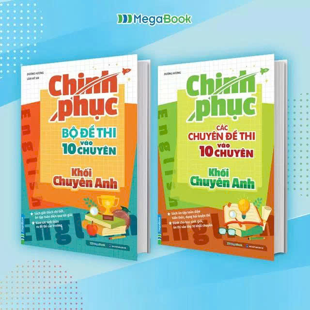 Combo Chinh Phục C&aacute;c Chuy&ecirc;n Đề - Bộ Đề Thi V&agrave;o 10 Chuy&ecirc;n Khối Chuy&ecirc;n Anh ( Bộ 2 Cuốn)