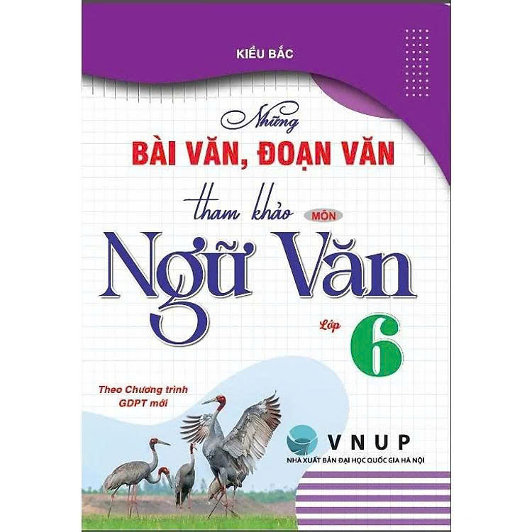 Những B&agrave;i Văn, Đoạn Văn Tham Khảo M&ocirc;n Ngữ Văn Lớp 6 ( Theo Chương Tr&igrave;nh GDPT Mới) - HA
