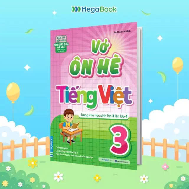 Vở &Ocirc;n H&egrave; Tiếng Việt Lớp 3 - D&agrave;nh Cho Học Sinh Lớp 3 L&ecirc;n Lớp 4 ( Theo Chương Tr&igrave;nh SGK Mới Nhất)