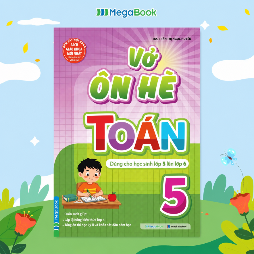 Vở &Ocirc;n H&egrave; To&aacute;n D&ugrave;ng Cho Học Sinh Lớp 5 L&ecirc;n Lớp 6
