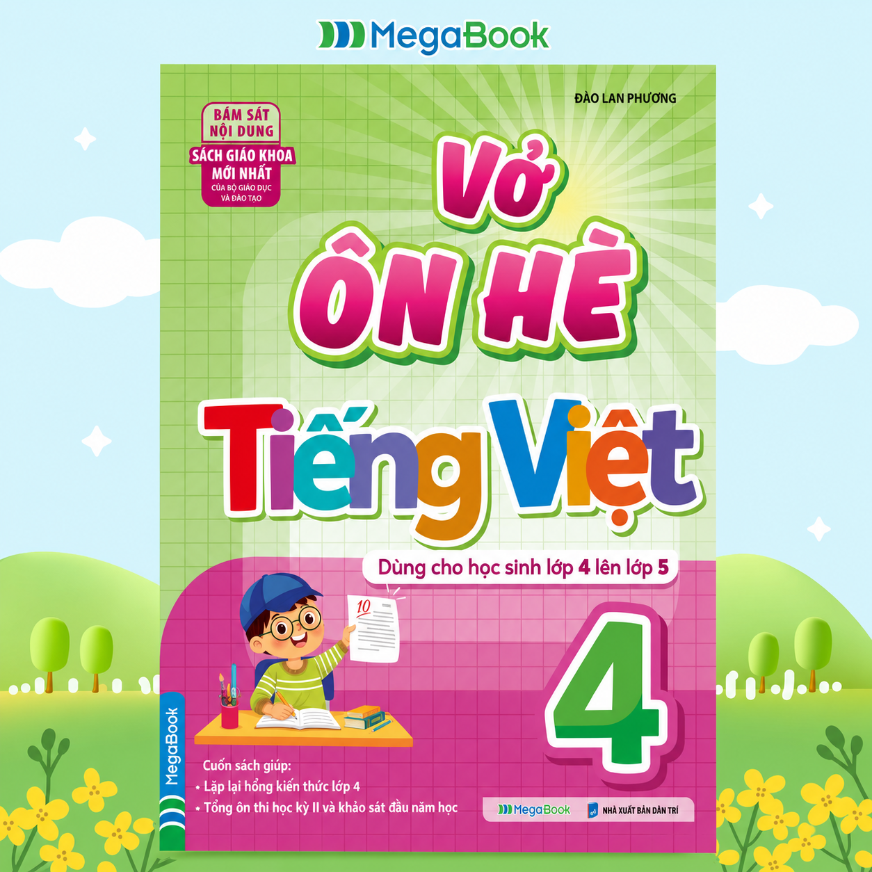 Vở &Ocirc;n H&egrave; Tiếng Việt Lớp 4 - D&agrave;nh Cho Học Sinh Lớp 4 L&ecirc;n Lớp 5 ( Theo Chương Tr&igrave;nh SGK Mới Nhất)