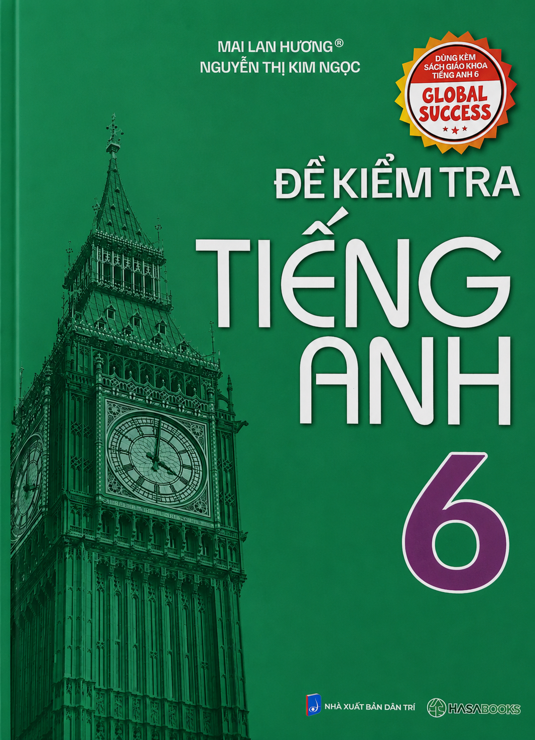 Đề Kiểm Tra Tiếng Anh Lớp 6 &ndash; Global Success