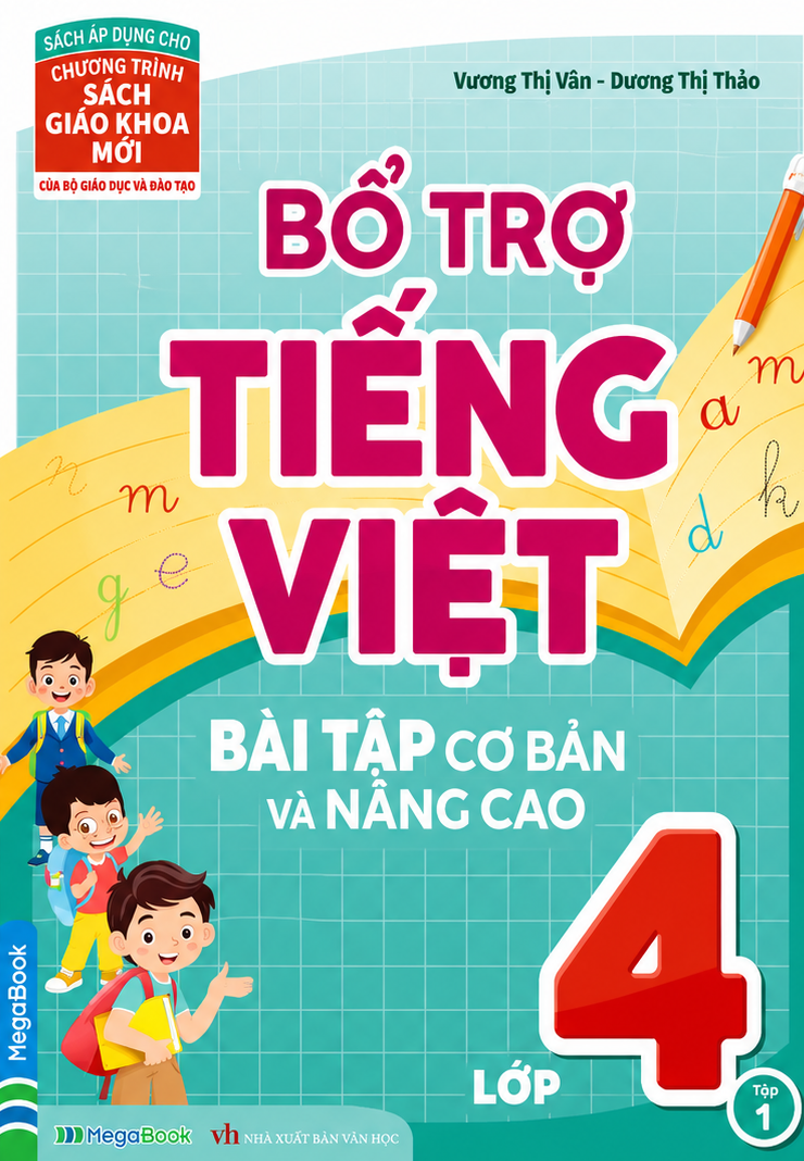 Bổ Trợ Tiếng Việt B&agrave;i Tập Cơ Bản V&agrave; N&acirc;ng Cao Lớp 4 Tập 1