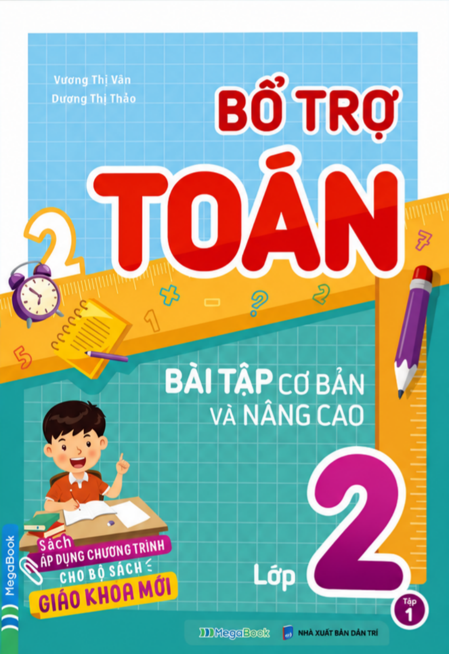 Bổ Trợ To&aacute;n B&agrave;i Tập Cơ Bản V&agrave; N&acirc;ng Cao Lớp 2 Tập 1 - S&aacute;ch &Aacute;p Dụng Chương Tr&igrave;nh Cho Bộ S&aacute;ch Gi&aacute;o Khoa Mới
