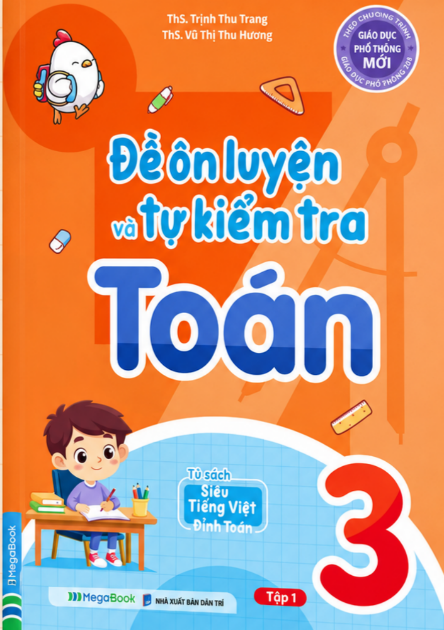 Đề &Ocirc;n Luyện V&agrave; Tự Kiểm Tra To&aacute;n Lớp 3 Tập 1