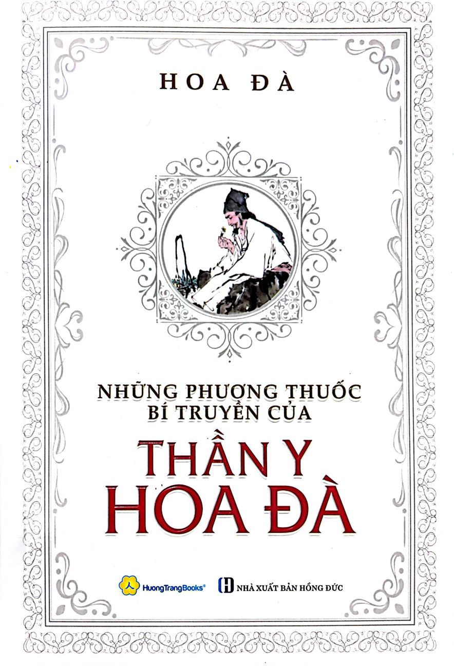 Những Phương Thuốc B&iacute; Truyền Của Thần Y Hoa Đ&agrave;
