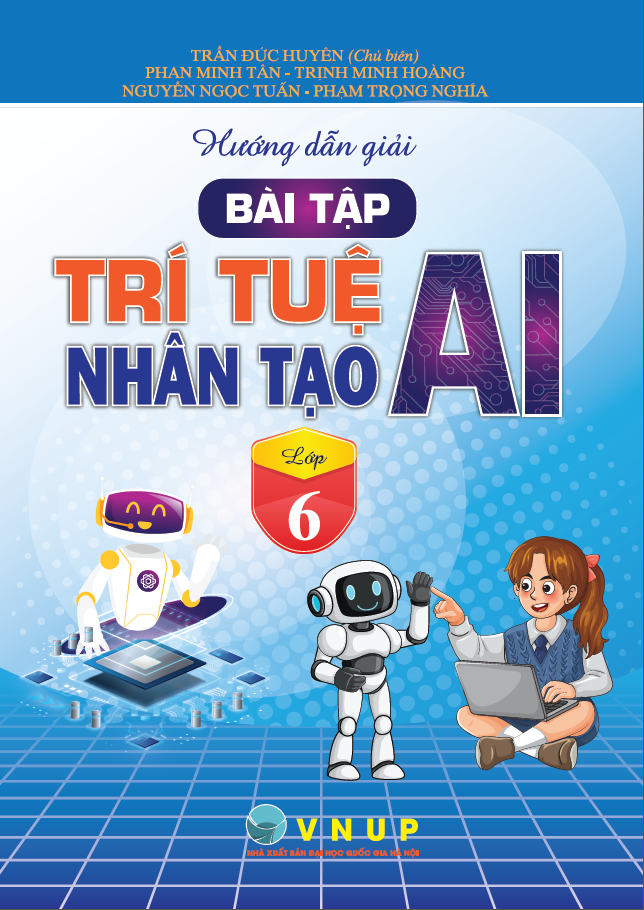 Hướng Dẫn Giải B&agrave;i Tập Tr&iacute; Tuệ Nh&acirc;n Tạo (AI) Lớp 6