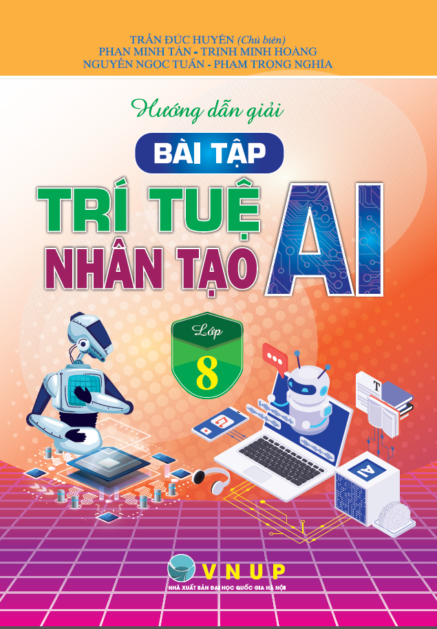 Hướng Dẫn Giải B&agrave;i Tập Tr&iacute; Tuệ Nh&acirc;n Tạo (AI) Lớp 8