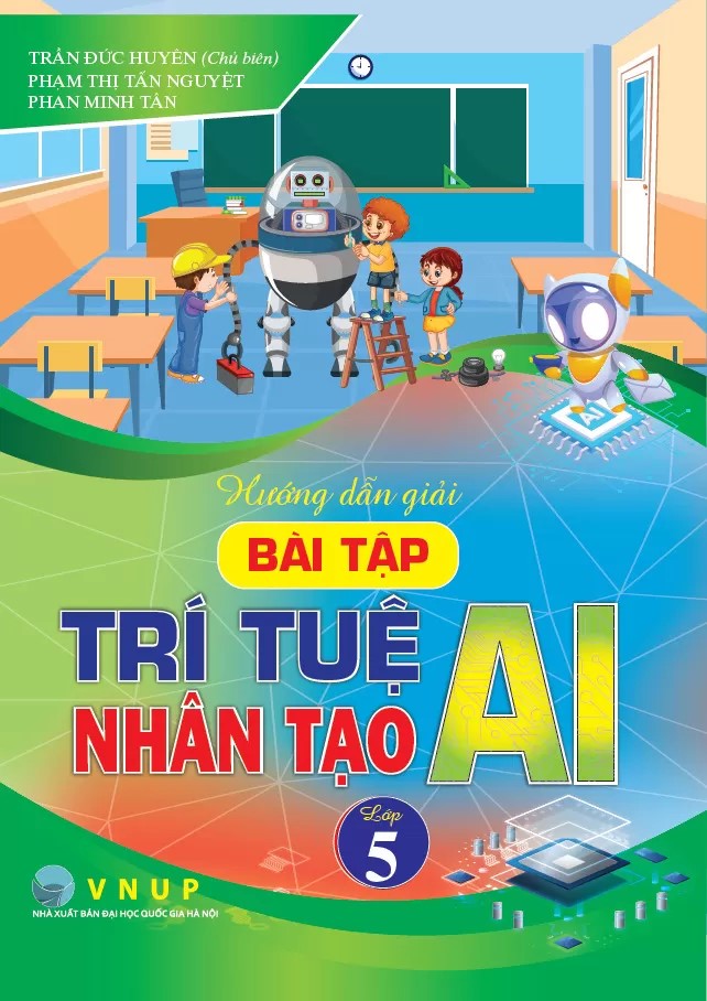Hướng Dẫn Giải B&agrave;i Tập Tr&iacute; Tuệ Nh&acirc;n Tạo (AI) Lớp 5