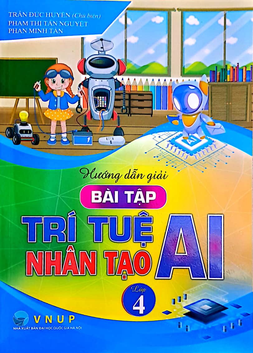 Hướng Dẫn Giải B&agrave;i Tập Tr&iacute; Tuệ Nh&acirc;n Tạo (AI) Lớp 4