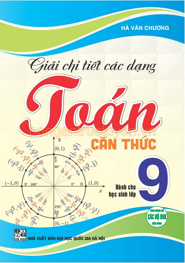 Giải Chi Tiết C&aacute;c Dạng To&aacute;n Căn Thức D&agrave;nh Cho Học Sinh Lớp 9 