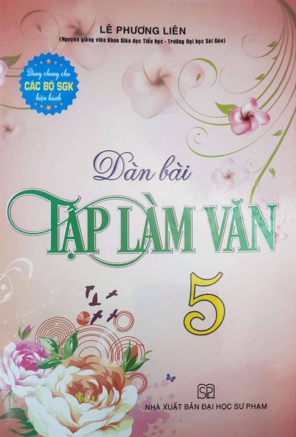 Dàn Bài Tập Làm Văn 5 (Dùng Chung Cho Các Bộ SGK Hiện Hành)